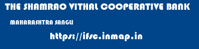 THE SHAMRAO VITHAL COOPERATIVE BANK  MAHARASHTRA SANGLI    ifsc code